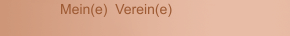 Mein(e)  Verein(e)